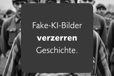 Ein KI-generiertes Bild ist im Hintergrund zu sehen, dass einen KZ-Häftling zeigt, hinter dem Soldaten stehen, davor ein Kasten mit dem Text Fake KI-Bilder verzerren Geschichte